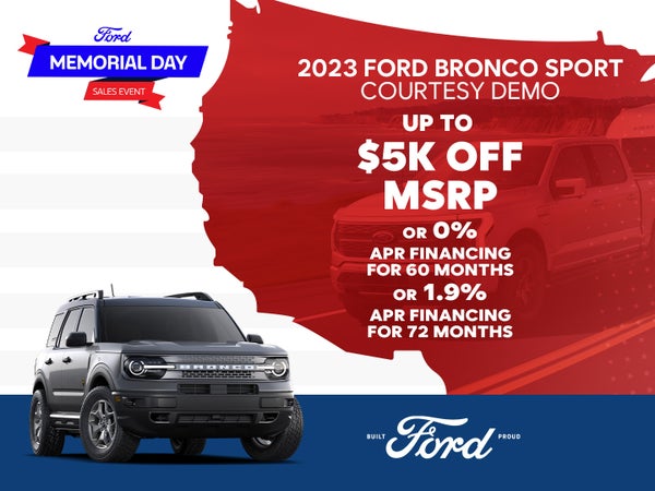 2023 Ford Bronco Sport
Courtesy Demo
Up to $5,000 Off ~OR~